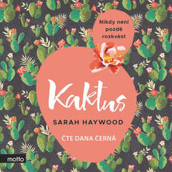 Audiokniha Kaktus - Sarah Haywood - Dana Černá