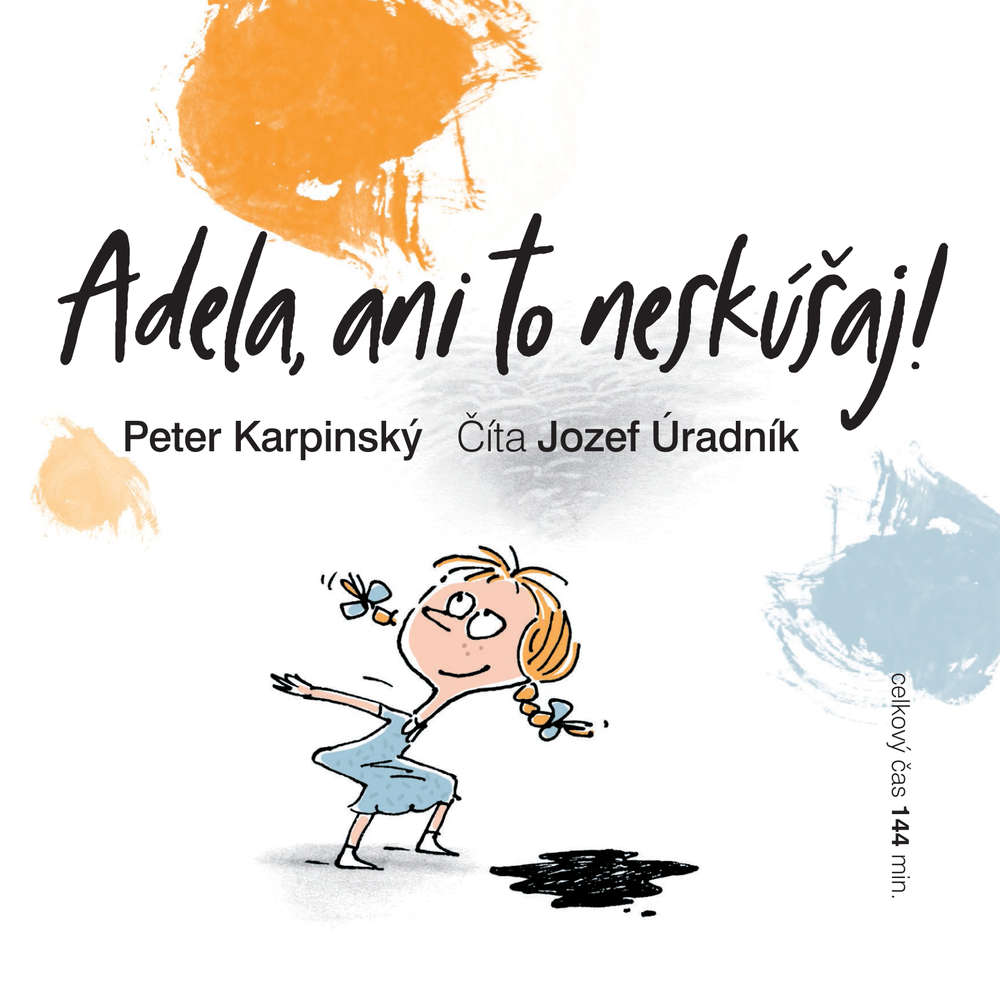 Obal audioknihy Adela, ani to neskúšaj!