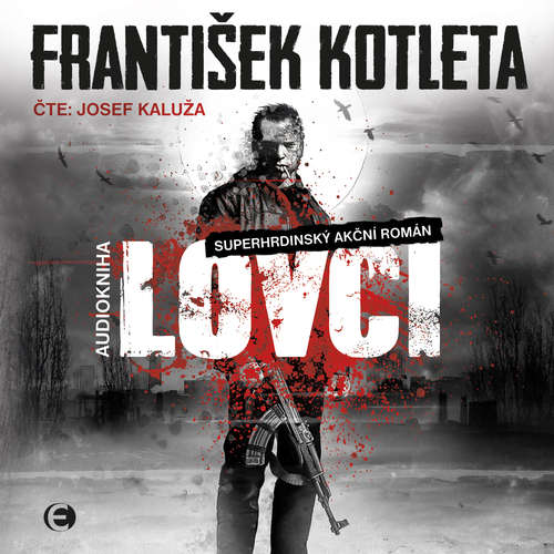 Audiokniha Lovci - František Kotleta - Josef Kaluža