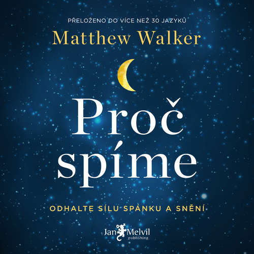 Audiokniha Proč spíme - Matthew Walker - Borek Kapitančik Audiokniha Proč spíme - Matthew Walker - Borek Kapitančik