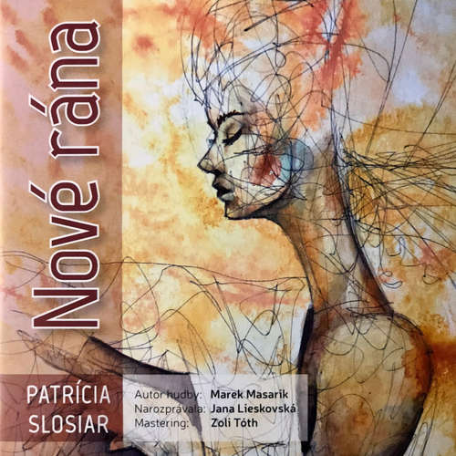 Audiokniha Nové rána - Patrícia Slosiar - Jana Lieskovská