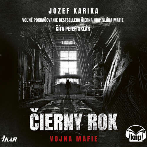 Audiokniha Čierny rok: Vojna mafie - Jozef Karika - Peter Sklár Audiokniha Čierny rok: Vojna mafie - Jozef Karika - Peter Sklár