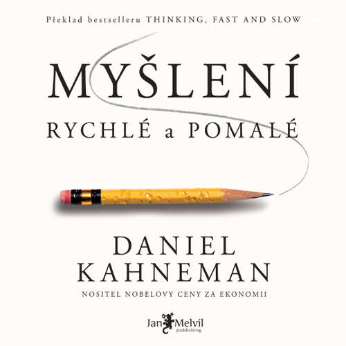 Audiokniha Myšlení, rychlé a pomalé - Daniel Kahneman - Borek Kapitančik Audiokniha Myšlení, rychlé a pomalé - Daniel Kahneman - Borek Kapitančik
