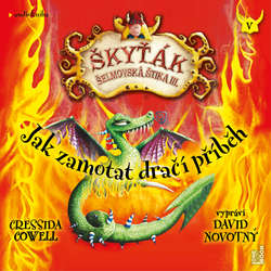 Audiokniha Jak zamotat dračí příběh - Cressida Cowell - David Novotný