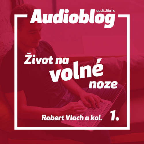 Audiokniha Život na volné noze 1 - Robert Vlach - Martin Vlček Audiokniha Život na volné noze 1 - Robert Vlach - Martin Vlček
