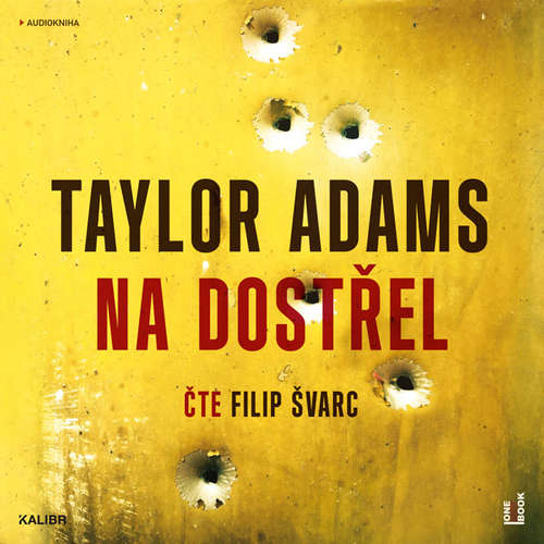 Audiokniha Na dostřel - Taylor Adams - Filip Švarc Audiokniha Na dostřel - Taylor Adams - Filip Švarc