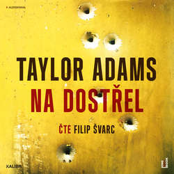 Audiokniha Na dostřel - Taylor Adams - Filip Švarc
