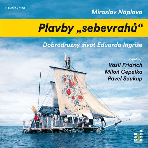Audiokniha Plavby "sebevrahů" - Miroslav Náplava - Vasil Fridrich Audiokniha Plavby "sebevrahů" - Miroslav Náplava - Vasil Fridrich