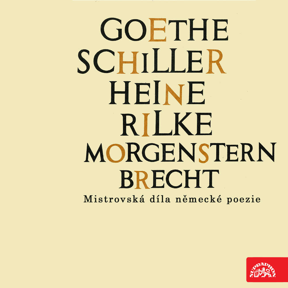 Obal audioknihy Goethe, Schiller, Heine, Rilke, Morgenstern, Brecht....Mistrovská díla německé poezie