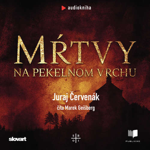 Audiokniha Mŕtvy na Pekelnom vrchu - Juraj Červenák - Marek Geišberg Audiokniha Mŕtvy na Pekelnom vrchu - Juraj Červenák - Marek Geišberg
