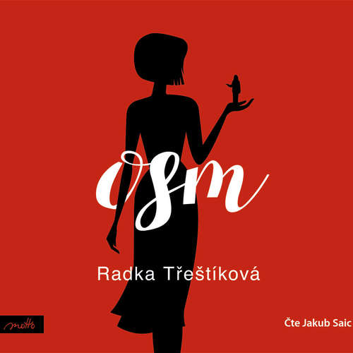 Audiokniha Osm - Radka Třeštíková - Jakub Saic Audiokniha Osm - Radka Třeštíková - Jakub Saic