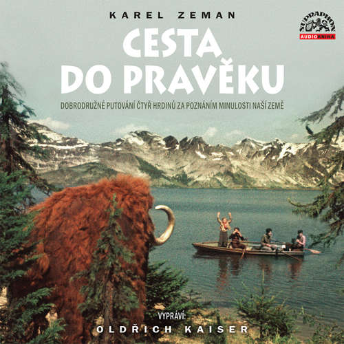 Audiokniha Cesta do pravěku - Karel Zeman - Oldřich Kaiser