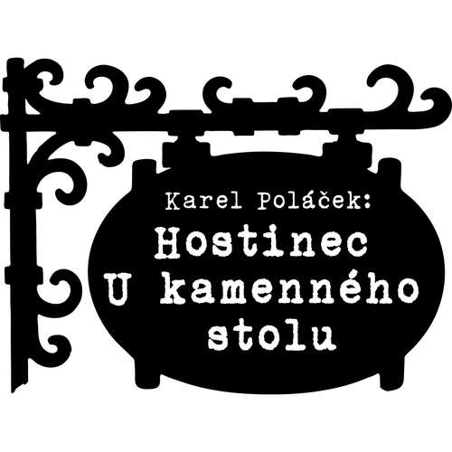 Audiokniha Hostinec U kamenného stolu - Karel Poláček - Antonín Jedlička