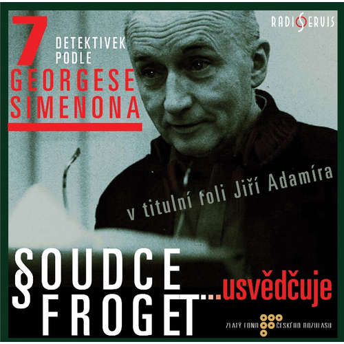 Audiokniha Soudce Froget usvědčuje - Georges Simenon - Jiří Ornest Audiokniha Soudce Froget usvědčuje - Georges Simenon - Jiří Ornest