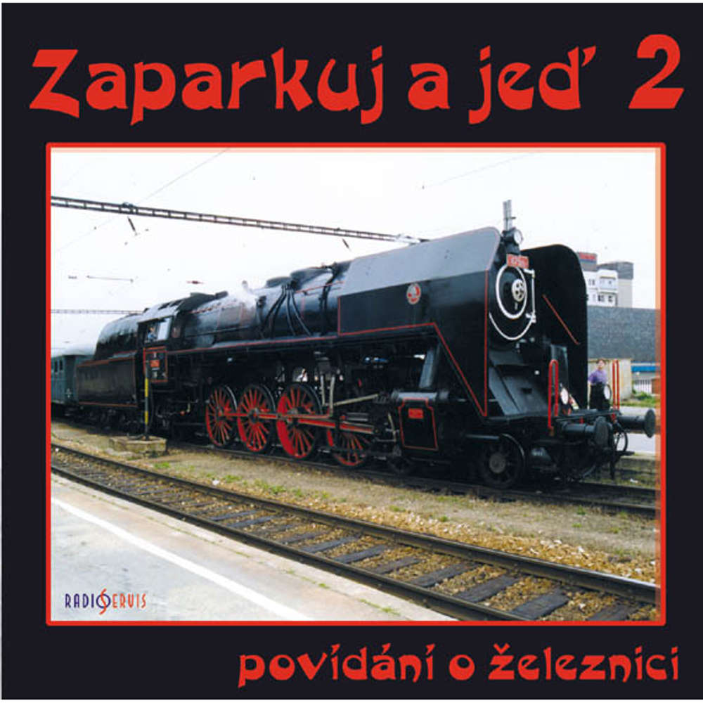 Obal audioknihy Zaparkuj a jeď - po dráze olomoucko-pražské