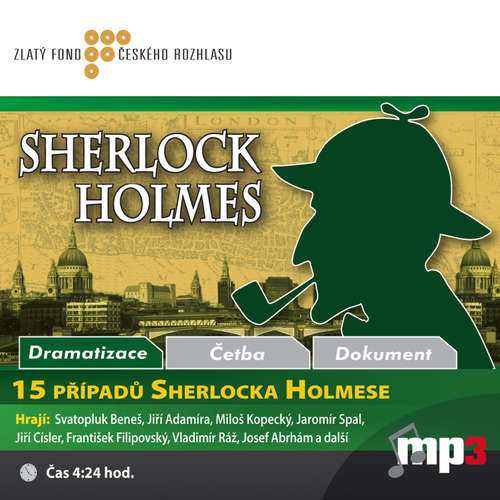 Audiokniha 15 případů Sherlocka Holmese I. - Arthur Conan Doyle - Svatopluk Beneš Audiokniha 15 případů Sherlocka Holmese I. - Arthur Conan Doyle - Svatopluk Beneš
