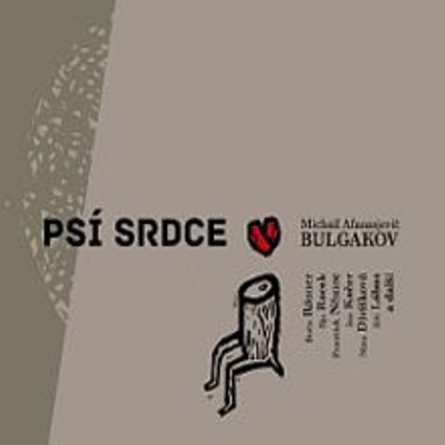 Psí srdce - Michail Afanasjevič Bulgakov (Audiokniha) Psí srdce - Michail Afanasjevič Bulgakov (Audiokniha)