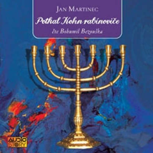 Audiokniha Potkal Kohn rabínovače - Jan Martinec - Bohumil Bezouška Audiokniha Potkal Kohn rabínovače - Jan Martinec - Bohumil Bezouška