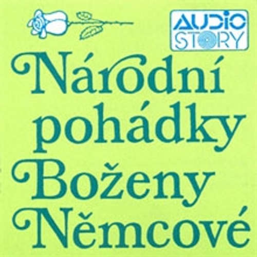 Audiokniha Národní pohádky Boženy Němcové - Božena Němcová - Antonie Hegerlíková Audiokniha Národní pohádky Boženy Němcové - Božena Němcová - Antonie Hegerlíková