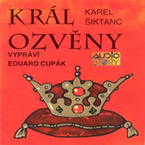 Král ozvěny - Karel Šiktanc (Audiokniha) Král ozvěny - Karel Šiktanc (Audiokniha)