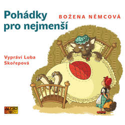 Audiokniha Pohádky pro nejmenší - Božena Němcová - Luba Skořepová