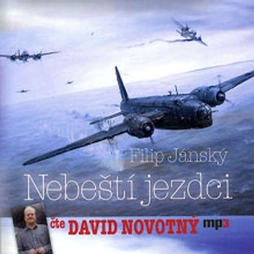 Audiokniha Nebeští jezdci - Filip Jánský - David Novotný Audiokniha Nebeští jezdci - Filip Jánský - David Novotný