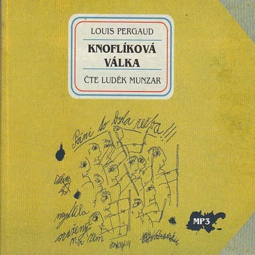 Audiokniha Knoflíková válka - Louis Pergaud - Luděk Munzar