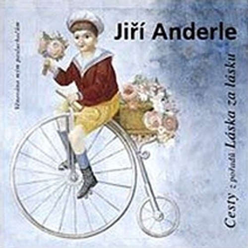Audiokniha Cesty - Jiří Anderle - Jiří Anderle