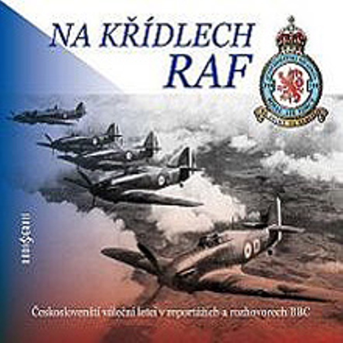Na křídlech RAF - Authors Various (Audiokniha) Na křídlech RAF - Authors Various (Audiokniha)
