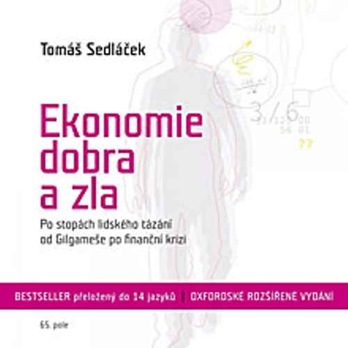 Ekonomie dobra a zla - Tomáš Sedláček (Audiokniha) Ekonomie dobra a zla - Tomáš Sedláček (Audiokniha)