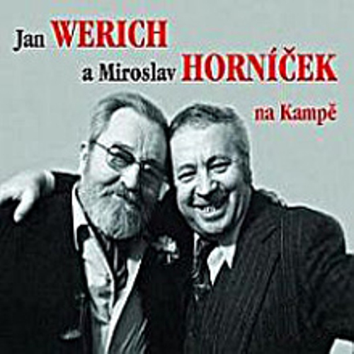 Jan Werich a Miroslav Horníček na Kampě - Miroslav Horníček (Audiokniha) Jan Werich a Miroslav Horníček na Kampě - Miroslav Horníček (Audiokniha)