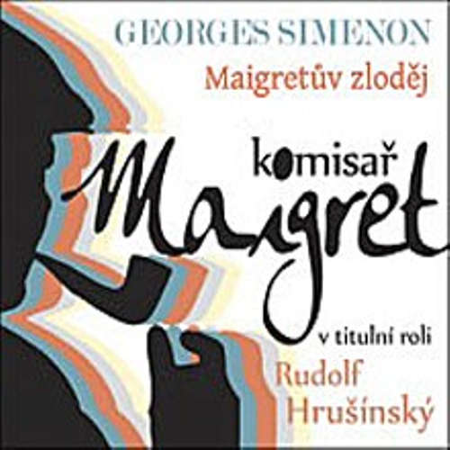 Audiokniha Maigretův zloděj - Georges Simenon - Rudolf Hrušínský Audiokniha Maigretův zloděj - Georges Simenon - Rudolf Hrušínský