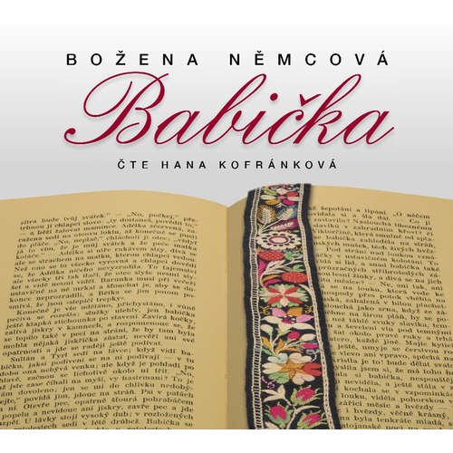 Audiokniha Babička - Božena Němcová - Hana Kofránková Audiokniha Babička - Božena Němcová - Hana Kofránková