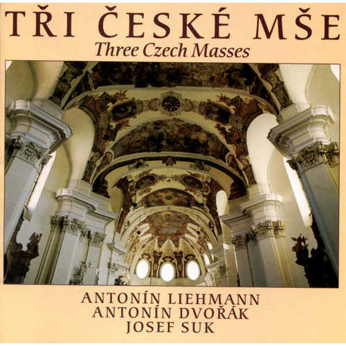 Tři české mše (A. Liehmann, A. Dvořák, J. Suk)