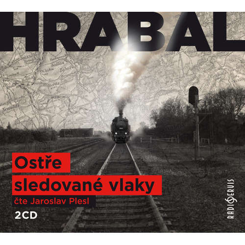 Audiokniha Ostře sledované vlaky - Bohumil Hrabal - Jaroslav Plesl Audiokniha Ostře sledované vlaky - Bohumil Hrabal - Jaroslav Plesl