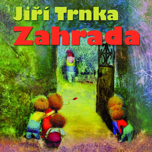 Audiokniha Zahrada - Jiří Trnka - Karel Höger Audiokniha Zahrada - Jiří Trnka - Karel Höger