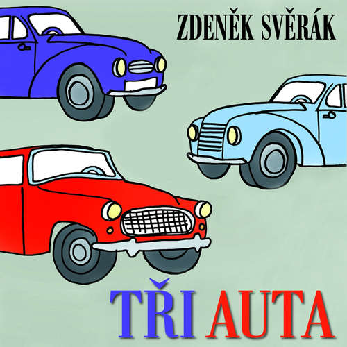 Audiokniha Tři auta - Zdeněk Svěrák - František Beránek Audiokniha Tři auta - Zdeněk Svěrák - František Beránek