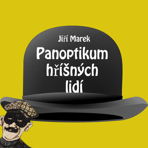 Audiokniha Panoptikum hříšných lidí - Jiří Marek - Martin Stránský Audiokniha Panoptikum hříšných lidí - Jiří Marek - Martin Stránský