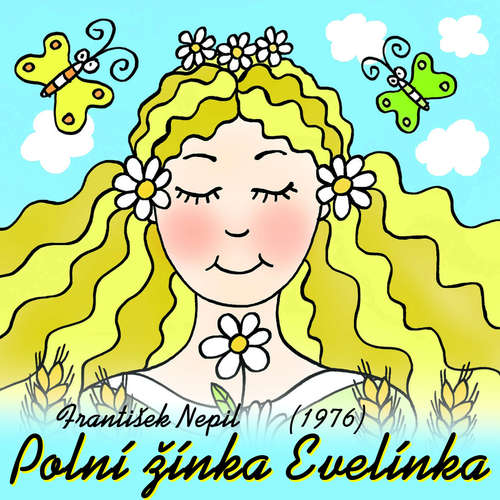 Audiokniha Polní žínka Evelínka (1976) - František Nepil - Gabriela Vránová