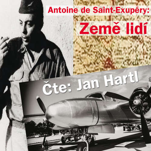 Audiokniha Země lidí - Antoine de Saint-Exupéry - Jan Hartl Audiokniha Země lidí - Antoine de Saint-Exupéry - Jan Hartl