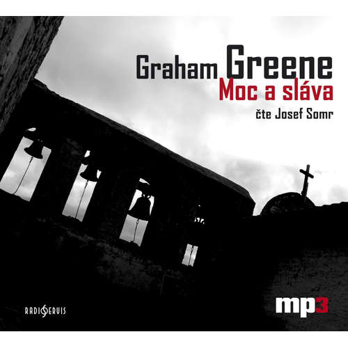 Audiokniha Moc a sláva - Graham Greene - Josef Somr Audiokniha Moc a sláva - Graham Greene - Josef Somr