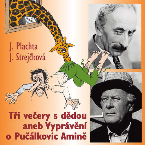 Audiokniha Tři večery s dědou aneb Vyprávění o Pučálkovic Amině - Jindřich Plachta - Helena Štáchová Audiokniha Tři večery s dědou aneb Vyprávění o Pučálkovic Amině - Jindřich Plachta - Helena Štáchová