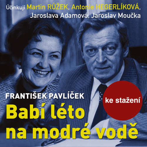 Audiokniha Babí léto na modré vodě - František Pavlíček - Jaroslava Adamová