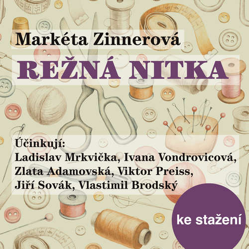 Audiokniha Režná nitka - Markéta Zinnerová - Petr Pospíchal Audiokniha Režná nitka - Markéta Zinnerová - Petr Pospíchal