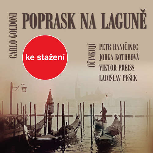 Audiokniha Poprask na laguně - Carlo Goldoni - Růžena Merunková Audiokniha Poprask na laguně - Carlo Goldoni - Růžena Merunková