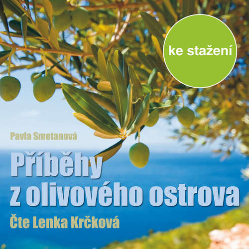 Audiokniha Příběhy z olivového ostrova - Pavla Smetanová - Lenka Krčková Audiokniha Příběhy z olivového ostrova - Pavla Smetanová - Lenka Krčková