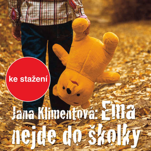 Audiokniha Ema nejde do školky - Jana Klimentová - Jarmila Vlčková Audiokniha Ema nejde do školky - Jana Klimentová - Jarmila Vlčková