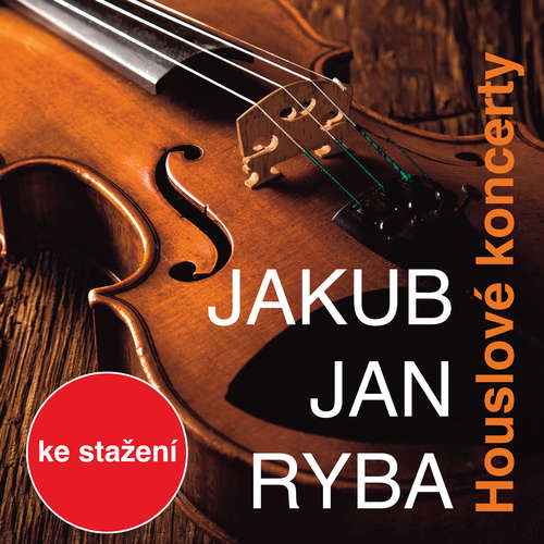 Audiokniha Houslové koncerty - Jakub Jan Ryba - Tomáš Brauner Audiokniha Houslové koncerty - Jakub Jan Ryba - Tomáš Brauner