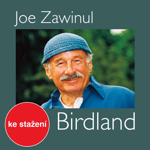 Audiokniha Birdland - Joe Zawinul - Felix Slováček Audiokniha Birdland - Joe Zawinul - Felix Slováček
