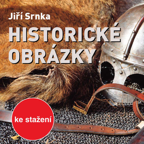 Audiokniha Historické obrázky - Jiří Srnka - Virginie Walterová Audiokniha Historické obrázky - Jiří Srnka - Virginie Walterová